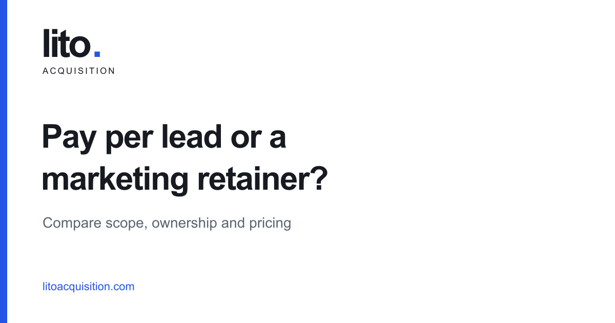 Pay per lead or a marketing retainer?